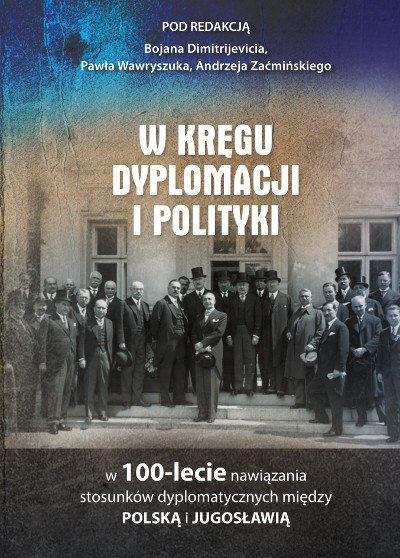 W kręgu dyplomacji i polityki w 100-lecie nawiązania stosunków dyplomatycznych między Polską i Jugosławią