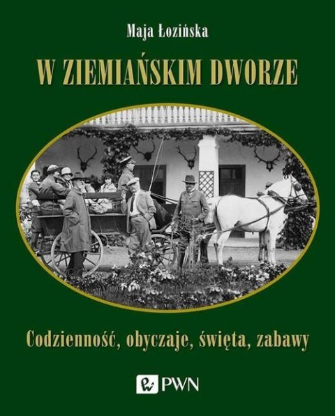 W ziemiańskim dworze W ziemiańskim dworze