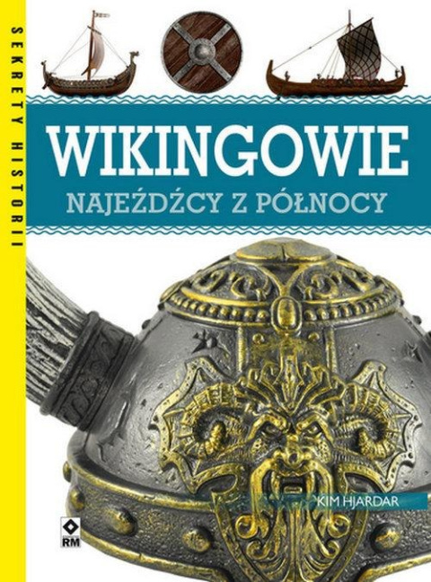 Wikingowie. Najeźdźcy z Północy Wikingowie. Najeźdźcy z Północy