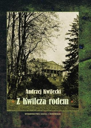 Z Kwilcza rodem Z Kwilcza rodem
