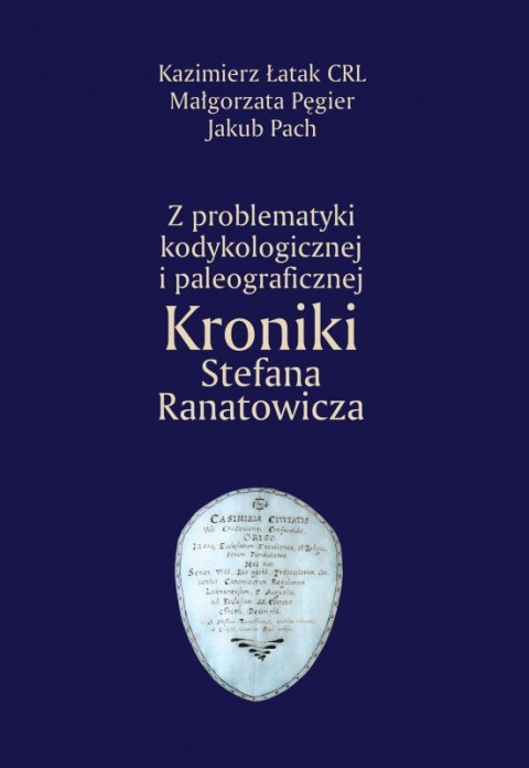 Z problematyki kodykologicznej i paleograficznej. Kroniki Stefana Ranatowicza