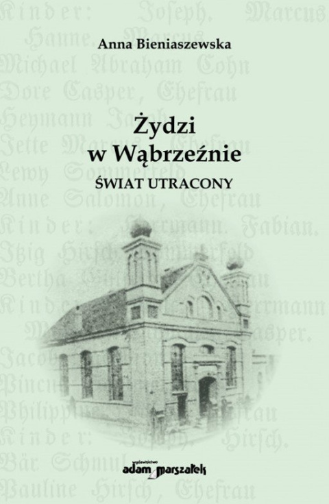 Żydzi w Wąbrzeźnie. Świat utracony Żydzi w Wąbrzeźnie. Świat utracony