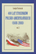 400 lat stosunków polsko-amerykańskich (1608-2008) tom 1-2