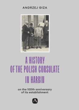 A history of the Polish Consulate in Harbin