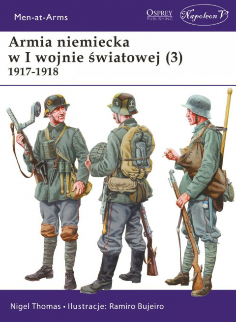 Armia niemiecka w I wojnie światowej (3) 1917-1918 Armia niemiecka w I wojnie światowej (3) 1917-1918