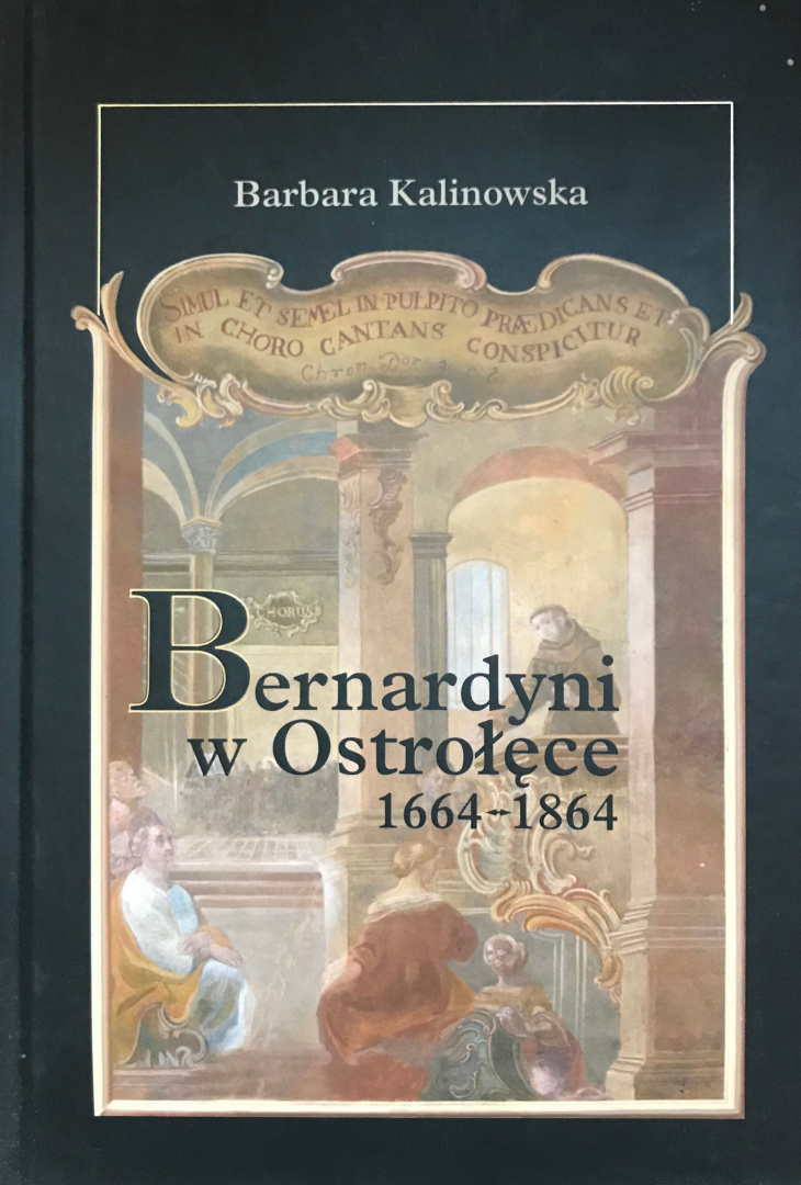 Bernardyni w Ostrołęce 1664-1864 Bernardyni w Ostrołęce 1664-1864