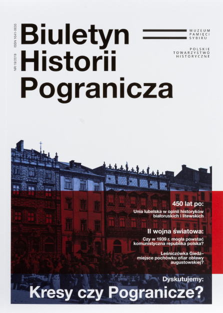 Biuletyn historii pogranicza. Kresy czy Pogranicze? Biuletyn historii pogranicza. Kresy czy Pogranicze?