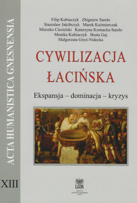 Cywilizacja łacińska. Ekspansja - dominacja - kryzys