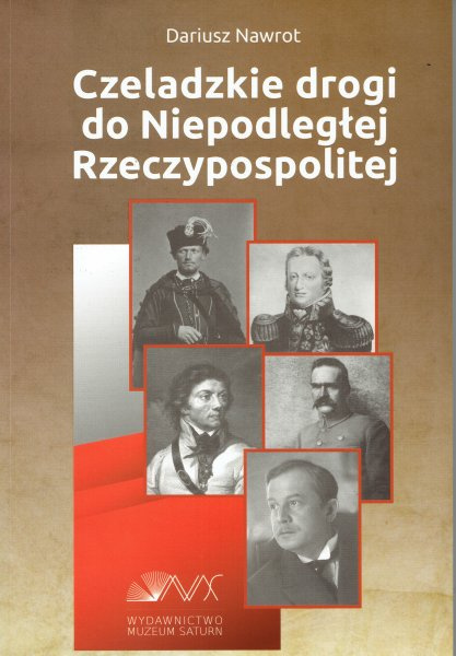 Czeladzkie drogi do Niepodległej Rzeczypospolitej Czeladzkie drogi do Niepodległej Rzeczypospolitej