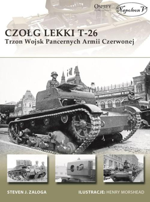 Czołg lekki T-26. Trzon Wojsk Pancernych Armii Czerwonej