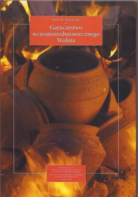 Garncarstwo wczesnośredniowiecznego Wolina Garncarstwo wczesnośredniowiecznego Wolina