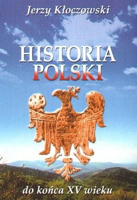 Historia Polski do końca XV wieku Historia Polski do końca XV wieku