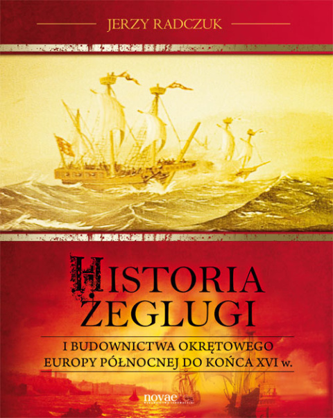 Historia żeglugi i budownictwa okrętowego Europy Północnej do końca XVI w.