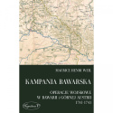 Kampania bawarska. Operacje wojskowe w Bawarii i Górnej Austrii 1741-1743