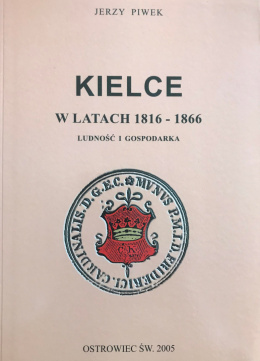 Kielce w latach 1816-1866. Ludność i gospodarka