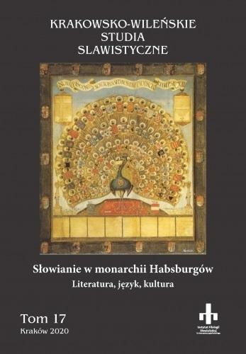 Krakowsko-wileńskie studia slawistyczne. Słowianie w monarchii Habsburgów. Tom 17