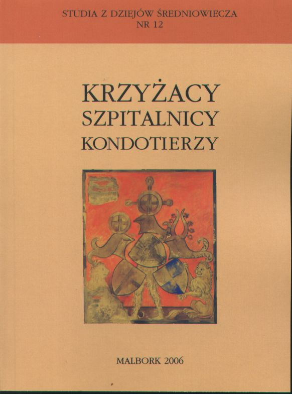 Krzyżacy, szpitalnicy, kondotierzy Krzyżacy, szpitalnicy, kondotierzy