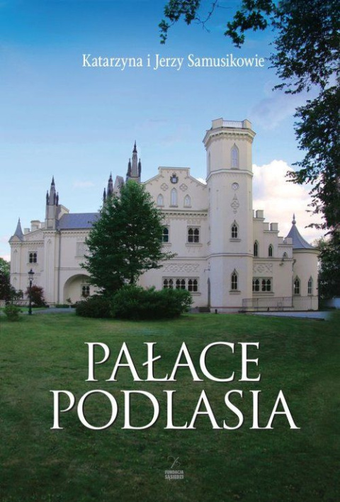 Pałace Podlasia Pałace Podlasia