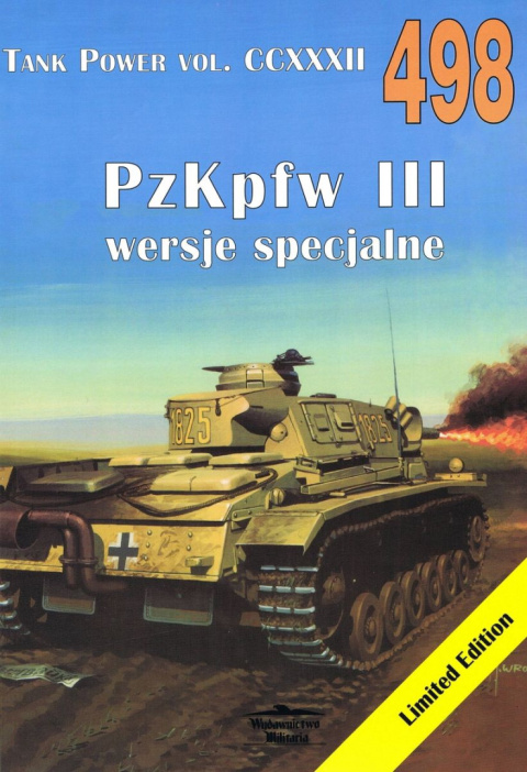 PzKpfw III wersje specjalne. Tank Power vol. CCXXXII 498 PzKpfw III wersje specjalne. Tank Power vol. CCXXXII 498