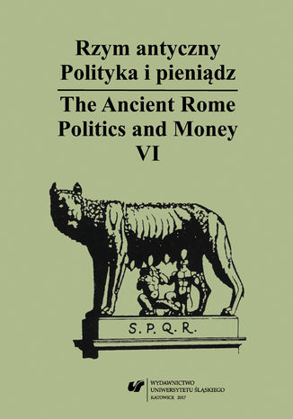 Rzym antyczny. Polityka i pieniądz. Część VI Rzym antyczny. Polityka i pieniądz. Część VI