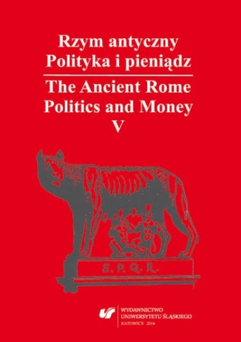 Rzym antyczny. Polityka i pieniądz. Część V Rzym antyczny. Polityka i pieniądz. Część V
