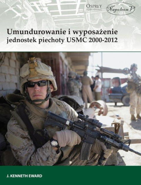 Umundurowanie i wyposażenie jednostek piechoty USMC 2000-2012 Umundurowanie i wyposażenie jednostek piechoty USMC 2000-2012