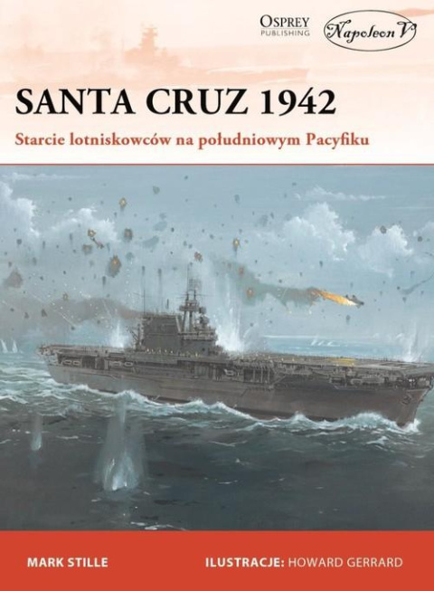 Santa Cruz 1942. Starcie lotniskowców na południowym Pacyfiku Santa Cruz 1942. Starcie lotniskowców na południowym Pacyfiku