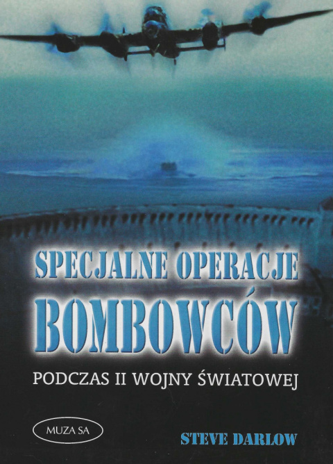 Specjalne operacje bombowców podczas II wojny światowej Specjalne operacje bombowców podczas II wojny światowej