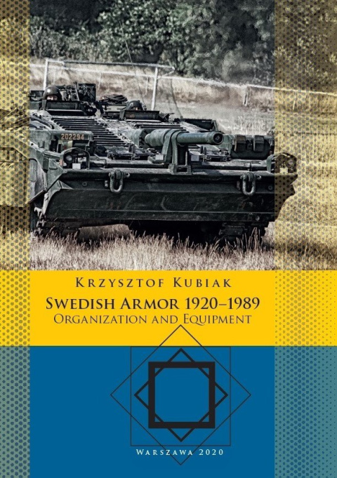 Swedish Armor 1920–1989 Organization and Equipment Swedish Armor 1920–1989 Organization and Equipment