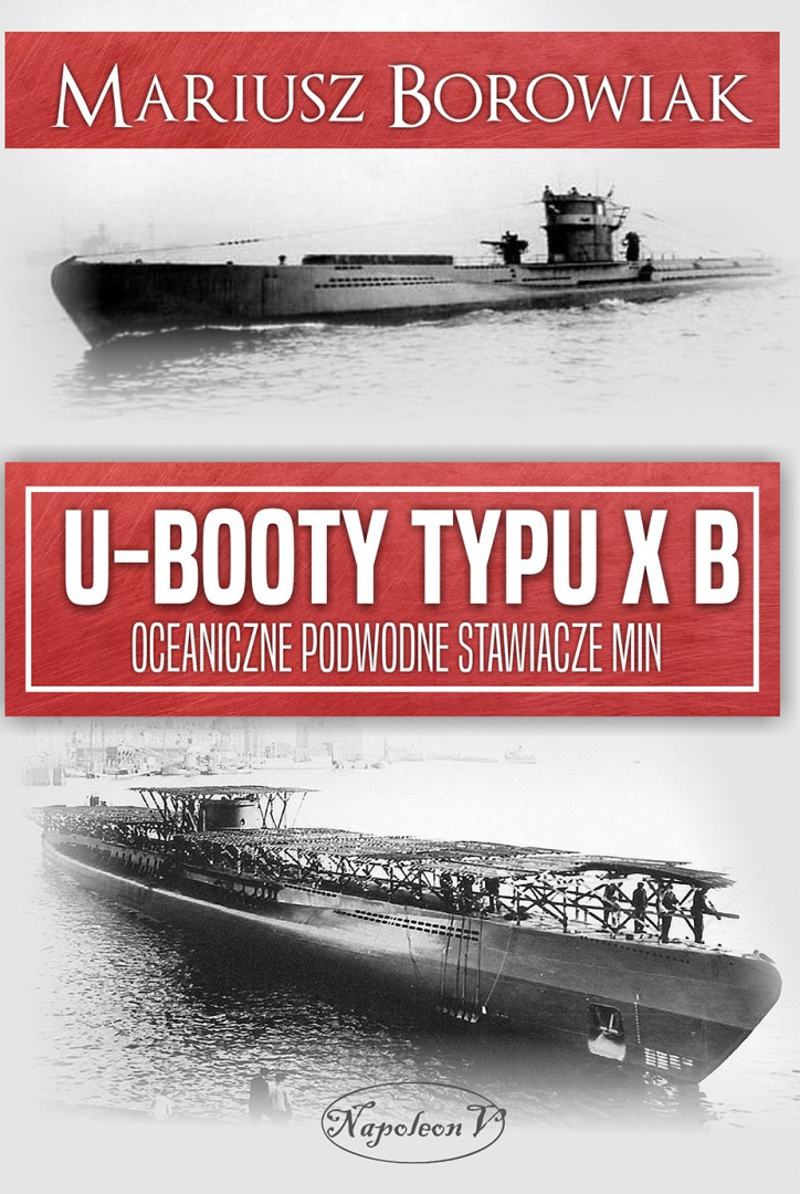 U-Booty typu XB. Oceaniczne podwodne stawiacze min U-Booty typu XB. Oceaniczne podwodne stawiacze min