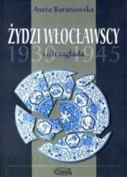 Żydzi włocławscy i ich zagłada (1939-1945)