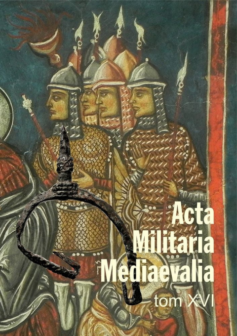 Acta Militaria Mediaevalia Tom XVI