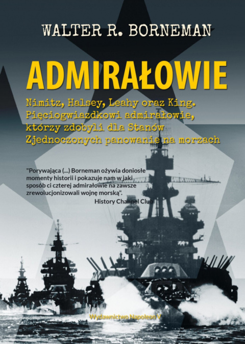 Admirałowie Nimitz, Halsey, Leahy oraz King. Pięciogwiazdkowi admirałowie, którzy zdobyli dla Stanów Zjednoczonych panowanie ... Admirałowie Nimitz, Halsey, Leahy oraz King. Pięciogwiazdkowi admirałowie, którzy zdobyli dla Stanów Zjednoczonych panowanie ...