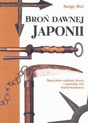 Broń dawnej Japonii. Specjalne rodzaje broni i sposoby ich wykorzystania