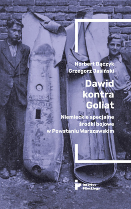 Dawid kontra Goliat. Niemieckie specjalne środki bojowe w Powstaniu Warszawskim