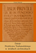 Dzieje Piotrkowa Trybunalskiego w źródłach archiwalnych