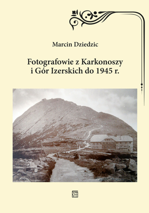 Fotografowie z Karkonoszy i Gór Izerskich do 1945 r. Fotografowie z Karkonoszy i Gór Izerskich do 1945 r.