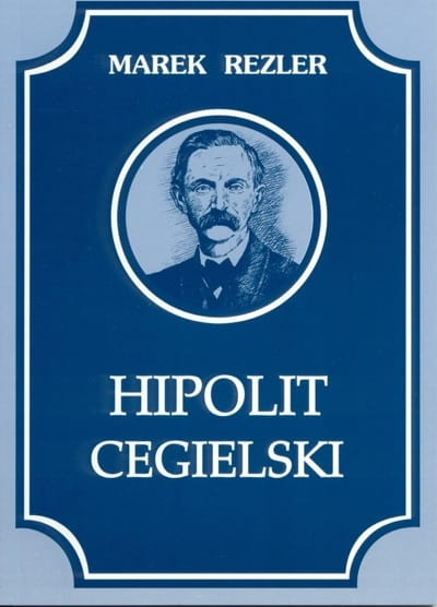 Hipolit Cegielski 1813-1868