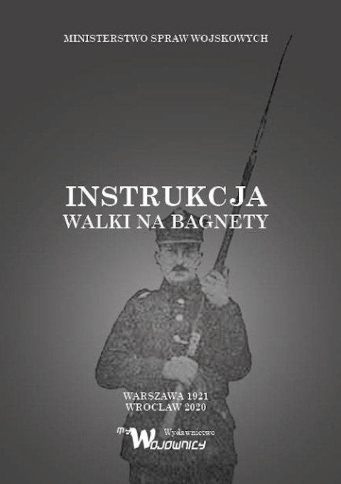 Instrukcja walki na bagnety Instrukcja walki na bagnety