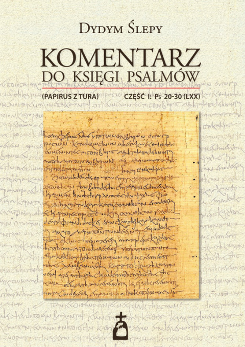 Komentarz do Księgi Psalmów (papirus z Tura). Część I: Ps 20–30 (LXX)