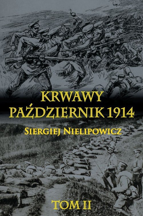 Krwawy październik 1914 Tom I i Tom II - komplet Krwawy październik 1914 Tom I i Tom II - komplet