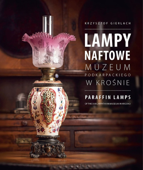 Lampy naftowe Muzeum Podkarpackiego w Krośnie