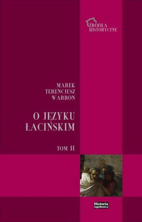 O języku łacińskim Tom II Marek Terencjusz Warron