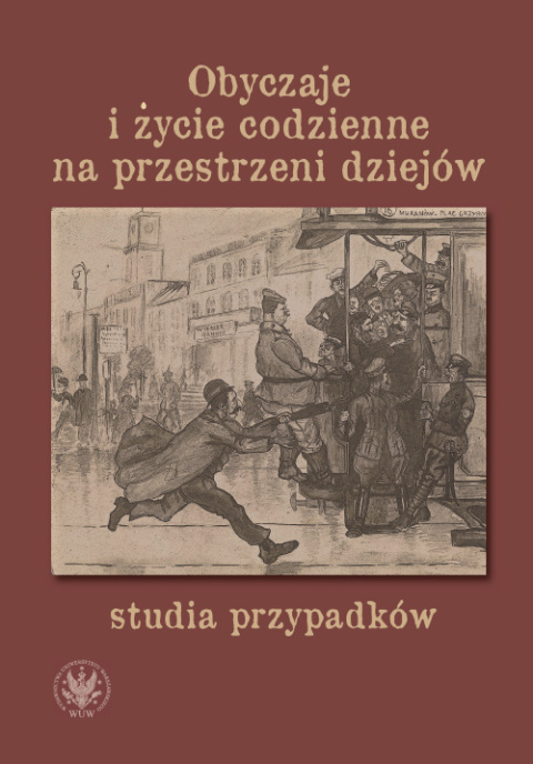 Obyczaje i życie codzienne na przestrzeni dziejów – studia przypadków