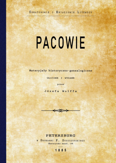 Pacowie. Materyjały historyczno-genealogiczne Pacowie. Materyjały historyczno-genealogiczne