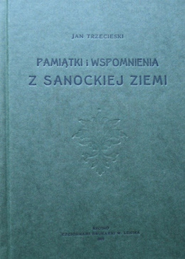 Pamiątki i wspomnienia z sanockiej ziemi cz. I