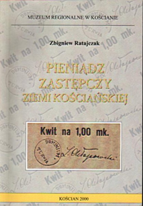 Pieniądz zastępczy ziemi kościańskiej Pieniądz zastępczy ziemi kościańskiej