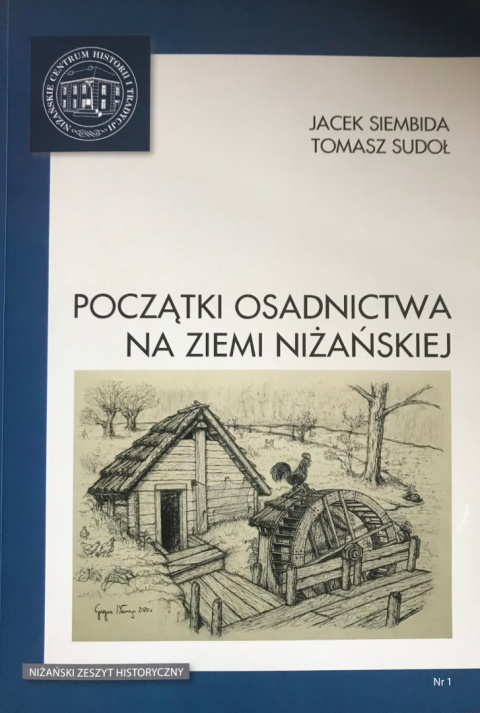 Początki osadnictwa na ziemi niżańskiej Początki osadnictwa na ziemi niżańskiej