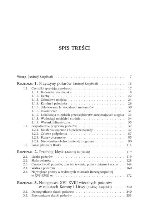 Pożary w miastach Rzeczypospolitej w XVI-XVIII wieku i ich następstwa ekonomiczne, społeczne i kulturowe Pożary w miastach Rzeczypospolitej w XVI-XVIII wieku i ich następstwa ekonomiczne, społeczne i kulturowe