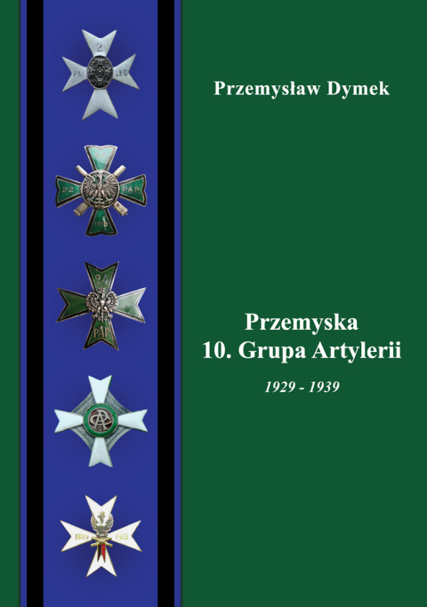 Przemyska 10. Grupa Artylerii 1929-1939 Przemyska 10. Grupa Artylerii 1929-1939